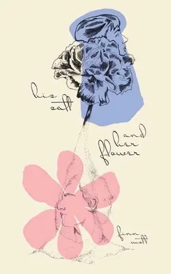 Jego sól i jej kwiat - His Salt and Her Flower