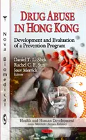 Nadużywanie narkotyków w Hongkongu - opracowanie i ocena programu profilaktycznego - Drug Abuse in Hong Kong - Development & Evaluation of a Prevention Program