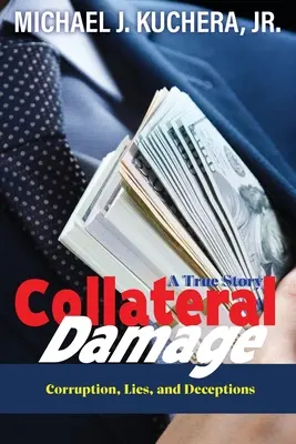 Collateral Damage: Prawda, kłamstwa i oszustwa - Collateral Damage: Truth, Lies, and Deceptions