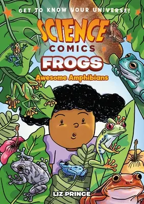 Komiksy naukowe: Żaby: Niesamowite płazy - Science Comics: Frogs: Awesome Amphibians