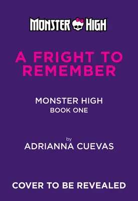 Strach do zapamiętania (Monster High School Spirits #1) - A Fright to Remember (Monster High School Spirits #1)