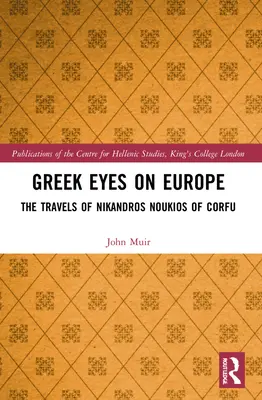 Greckie oczy na Europę: Podróże Nikandrosa Noukiosa z Korfu - Greek Eyes on Europe: The Travels of Nikandros Noukios of Corfu