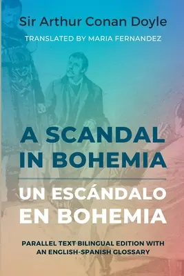Skandal w Czechach - Un escndalo en Bohemia: Wydanie dwujęzyczne z tekstem równoległym i słowniczkiem angielsko-hiszpańskim - A Scandal in Bohemia - Un escndalo en Bohemia: Parallel Text Bilingual Edition with an English-Spanish Glossary