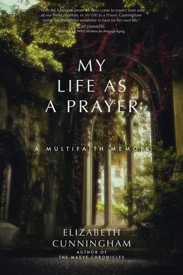 Moje życie jako modlitwa: Wspomnienie wielowyznaniowe - My Life as a Prayer: A Multifaith Memoir