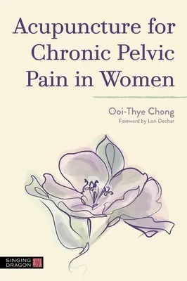 Akupunktura na przewlekły ból miednicy u kobiet - Acupuncture for Chronic Pelvic Pain in Women