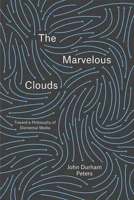 Cudowne chmury - w stronę filozofii mediów elementarnych - Marvelous Clouds - Toward a Philosophy of Elemental Media