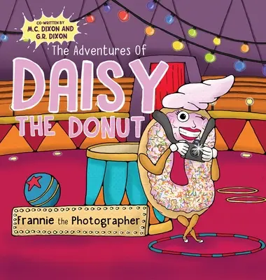 Przygody pączka Daisy: Fotograf Frannie - The Adventures of Daisy the Donut: Frannie the Photographer