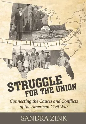 Walka o Unię: Łącząc przyczyny i konflikty amerykańskiej wojny secesyjnej - Struggle for the Union: Connecting the Causes and Conflicts of the American Civil War