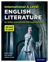 Oxford International AQA Examinations: Literatura angielska na poziomie A - Oxford International AQA Examinations: International A Level English Literature
