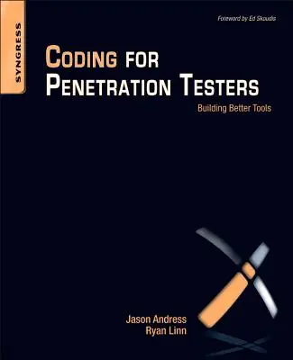 Kodowanie dla testerów penetracji: Tworzenie lepszych narzędzi - Coding for Penetration Testers: Building Better Tools