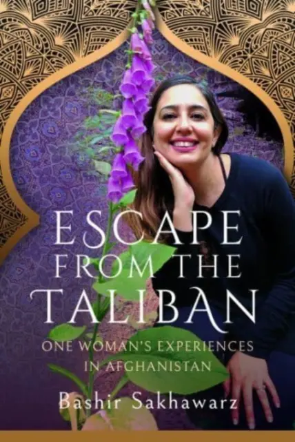 Ucieczka przed talibami: Doświadczenia jednej kobiety w Afganistanie - Escape from the Taliban: One Woman's Experiences in Afghanistan