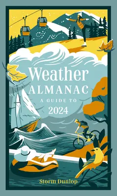 Almanach pogody: Przewodnik do 2024 roku - Weather Almanac: A Guide to 2024