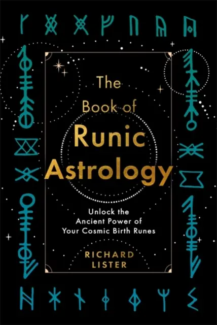 Księga Astrologii Runicznej - Uwolnij starożytną moc swoich kosmicznych run urodzeniowych - Book of Runic Astrology - Unlock the Ancient Power of Your Cosmic Birth Runes