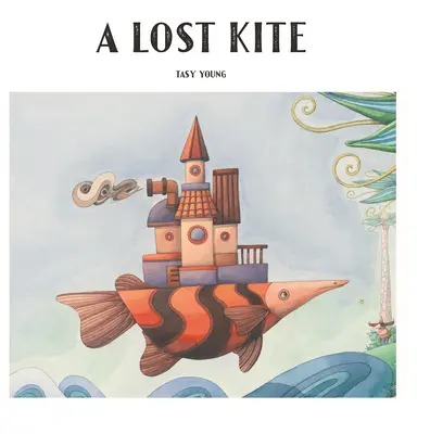 Zagubiony latawiec - A Lost Kite