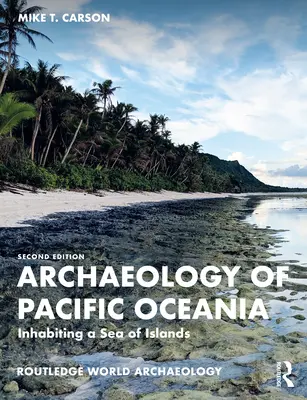 Archeologia Oceanii Spokojnej - zamieszkiwanie morza wysp - Archaeology of Pacific Oceania - Inhabiting a Sea of Islands