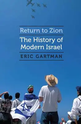 Powrót do Syjonu: Historia współczesnego Izraela - Return to Zion: The History of Modern Israel