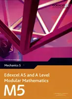 Edexcel AS i A Level Modular Mathematics Mechanics 5 M5 - Edexcel AS and A Level Modular Mathematics Mechanics 5 M5