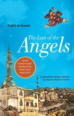 Ostatni z aniołów: Współczesna powieść iracka - The Last of the Angels: A Modern Iraqi Novel