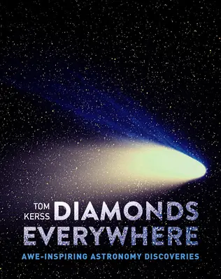 Diamenty wszędzie: Inspirujące odkrycia astronomiczne - Diamonds Everywhere: Awe-Inspiring Astronomy Discoveries