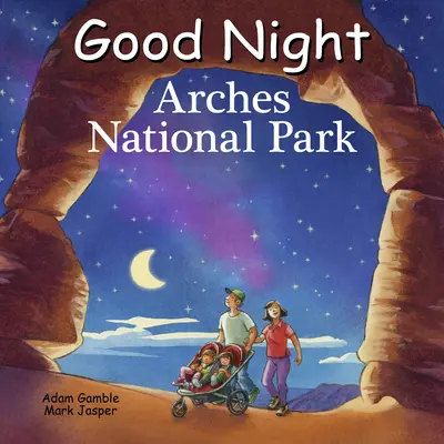 Dobranoc Park Narodowy Arches - Good Night Arches National Park