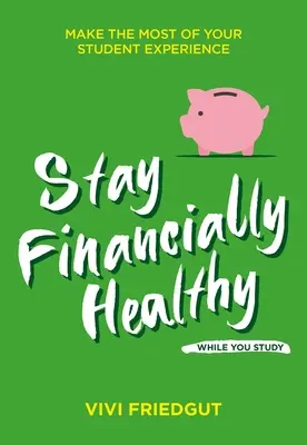 Zachowaj zdrowie finansowe podczas studiów - Stay Financially Healthy While You Study