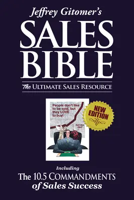 Biblia sprzedaży Jeffreya Gitomera: Najlepsze źródło wiedzy o sprzedaży - Jeffrey Gitomer's the Sales Bible: The Ultimate Sales Resource