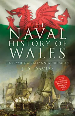 Morska historia Walii: Uwolnić brytyjskiego smoka - The Naval History of Wales: Unleashing Britannia's Dragon