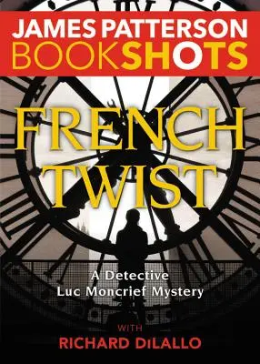 Francuski zwrot akcji: Tajemnica detektywa Luca Moncriefa - French Twist: A Detective Luc Moncrief Mystery