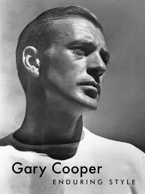 Gary Cooper: Trwały styl - Gary Cooper: Enduring Style