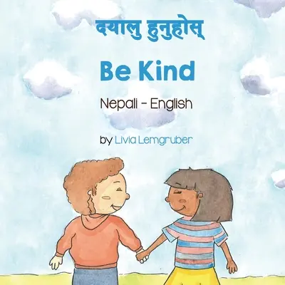 Bądź uprzejmy (nepalsko-angielski) - Be Kind (Nepali-English)