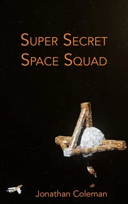 Super tajny oddział kosmiczny - Super Secret Space Squad