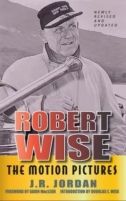 Robert Wise: The Motion Pictures (wydanie poprawione) (miękka oprawa) - Robert Wise: The Motion Pictures (Revised Edition) (hardback)