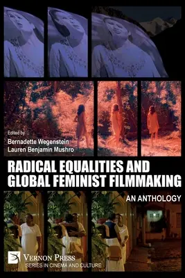 Radykalne równouprawnienie i globalna feministyczna twórczość filmowa: Antologia - Radical Equalities and Global Feminist Filmmaking: An Anthology