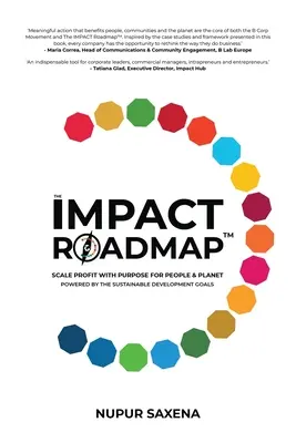 Mapa drogowa IMPACT: Scale Profit with Purpose for People and Planet(TM). Napędzany przez Cele Zrównoważonego Rozwoju. - The IMPACT Roadmap: Scale Profit with Purpose for People and Planet(TM). Powered by the Sustainable Development Goals.