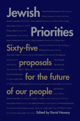 Żydowskie priorytety: Sześćdziesiąt pięć propozycji dla przyszłości naszego narodu - Jewish Priorities: Sixty-Five Proposals for the Future of Our People
