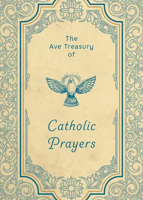 Skarbiec katolickich modlitw Ave - The Ave Treasury of Catholic Prayers