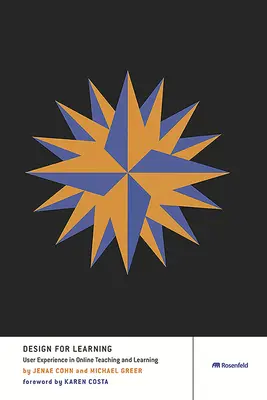 Projektowanie dla nauki: Doświadczenie użytkownika w nauczaniu i uczeniu się online - Design for Learning: User Experience in Online Teaching and Learning