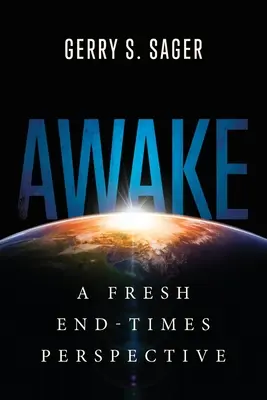 Przebudzenie: Świeża perspektywa czasów ostatecznych - Awake: A Fresh End-Times Perspective