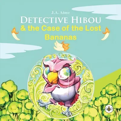 Detektyw Hibou i sprawa zaginionych bananów - Detective Hibou and the case of the lost bananas