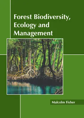 Bioróżnorodność, ekologia i zarządzanie lasami - Forest Biodiversity, Ecology and Management