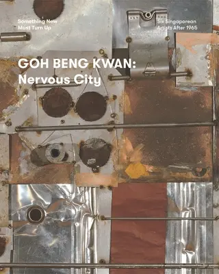 Goh Beng Kwan: Nerwowe miasto - Goh Beng Kwan: Nervous City