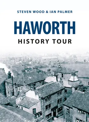 Wycieczka po historii Haworth - Haworth History Tour