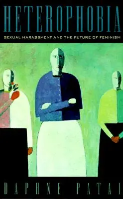 Heterofobia: molestowanie seksualne i przyszłość feminizmu - Heterophobia: Sexual Harassment and the Future of Feminism