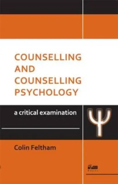 Counselling and Counselling Psychology: Krytyczna analiza - Counselling and Counselling Psychology: A Critical Examination
