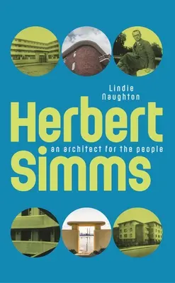 Herbert SIMMs: Architekt dla ludzi - Herbert SIMMs: An Architect for the People