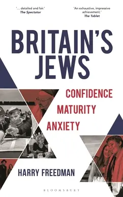 Brytyjscy Żydzi: Pewność siebie, dojrzałość, niepokój - Britain's Jews: Confidence, Maturity, Anxiety