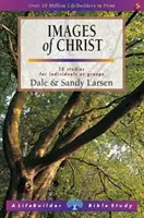 Obrazy Chrystusa (Lifebuilder Study Guides) (Larsen Dale (Autor)) - Images of Christ (Lifebuilder Study Guides) (Larsen Dale (Author))