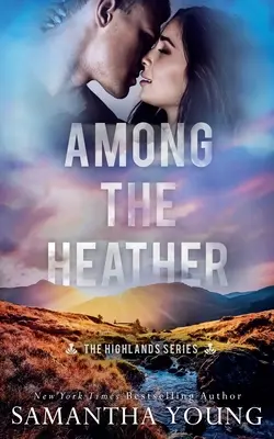 Wśród wrzosów (The Highlands Series #2) - Among the Heather (The Highlands Series #2)