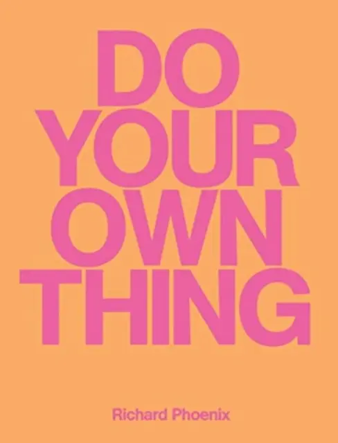 Rób swoje - Richard Phoenix - Do Your Own Thing - Richard Phoenix