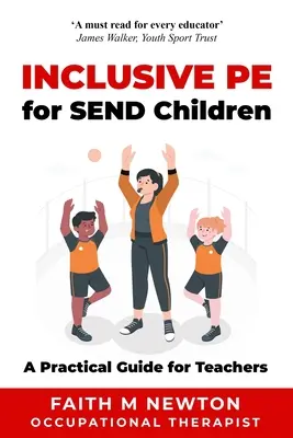 Integracyjne zajęcia wychowania fizycznego dla dzieci z SPE: Praktyczny przewodnik dla nauczycieli - Inclusive PE for SEND Children: A Practical Guide for Teachers